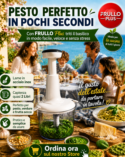 FRULLO Plus il tuo Grande Tritatutto manuale!